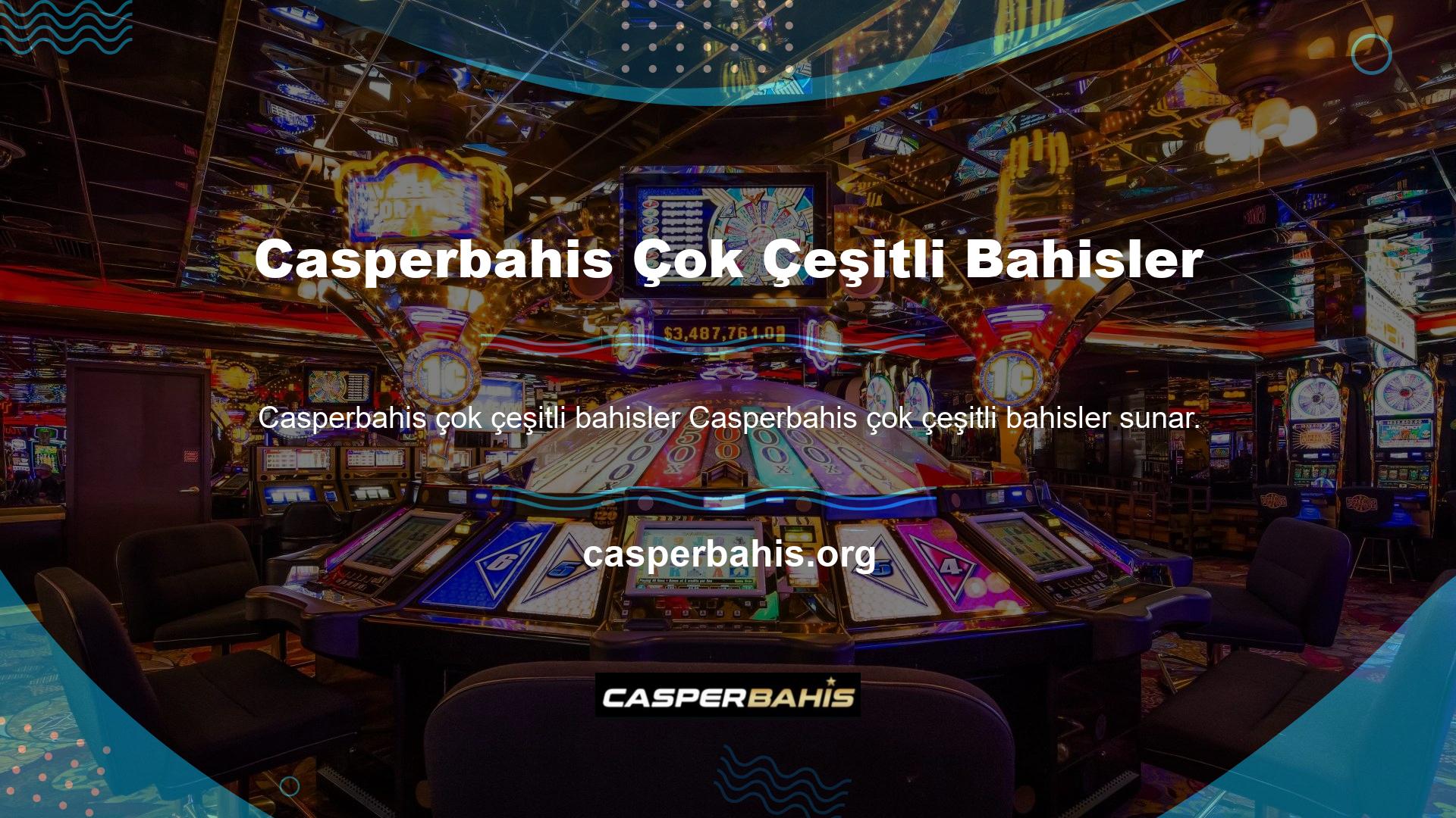Çok çeşitli casino oyunları, e-sporlar, turnuvalar ve spor etkinlikleri sunuyoruz